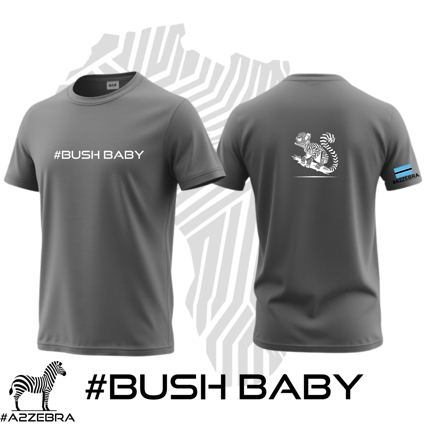 #BUSH BABY - T-SHIRT